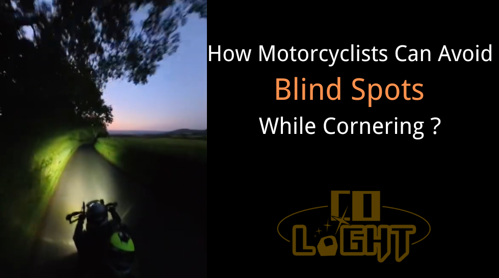 How Motorcyclists Can Avoid Blind Spots While Cornering?